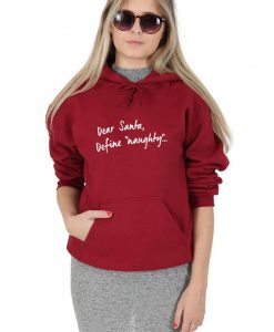 Dear Santa, Define Naughty Hoody Hoodie Top Fashion Blogger Cute Christmas Xmas Good Slogan