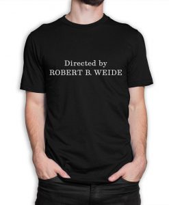 Directed by Robert B. Weide Meme T-Shirt