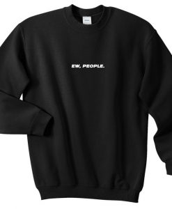 EW PEOPLE Jumper Sweater Top Funny Streetwear Slogan Grunge