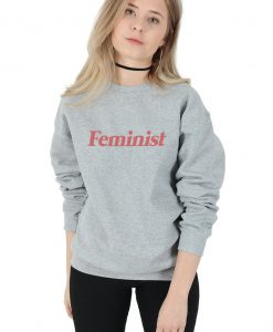 Feminist Sweatshirt Sweater Jumper Top Fashion Grunge Feminism Slogan