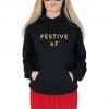 Festive AF Hoody Hoodie