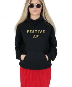 Festive AF Hoody Hoodie