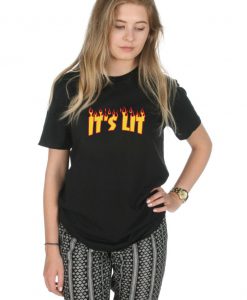 It's Lit T-shirt Top Shirt Tee Fashion Grunge Tumblr Fire Skate