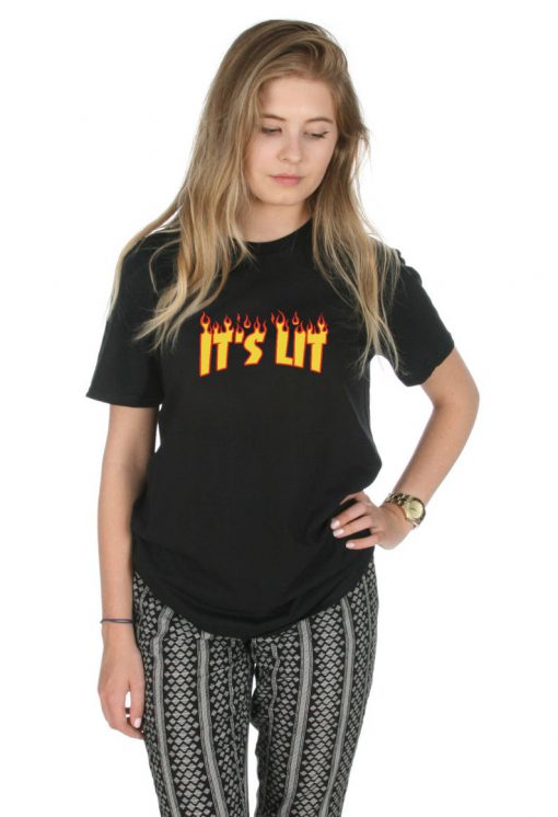 It's Lit T-shirt Top Shirt Tee Fashion Grunge Tumblr Fire Skate