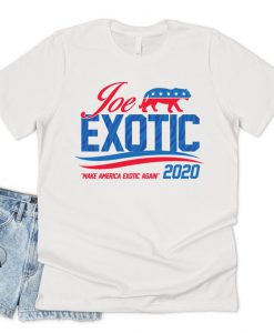 Joe Exotic For President 2020 The Tiger King T-shirt