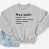 Joey's Moo Point Definition Sweatshirt Jumper Funny Friends 90's Men's Women's Joey Tribbiani