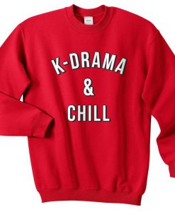 K-Drama & Chill Sweatshirt