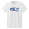 Literally Anyone Else 2020 T-shirt Top Shirt Tee USA Election For President Donald Trump Bernie Sanders Funny