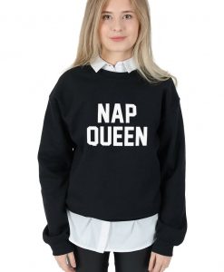 Nap Queen Sweatshirt Sweater Jumper Top Fashion Funny Slogan Love Sleep