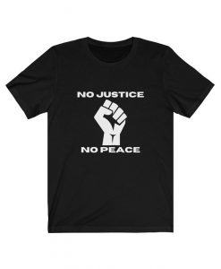 No Justice, No Peace Unisex Tee