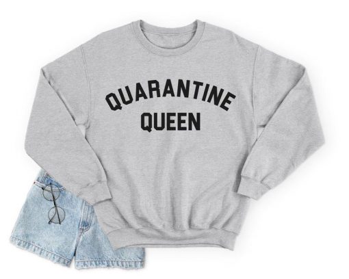 Quarantine Queen Jumper Sweater Funny Self Isolation 2020 Isolating Social Distancing Distance