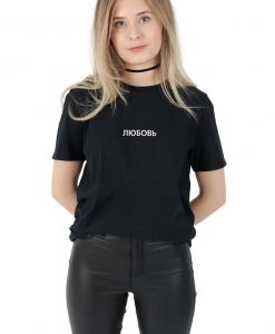 Russian 'Love' 'ЛЮБОВЬ' T-shirt Top Shirt Tee Fashion Streetwear Russia Text