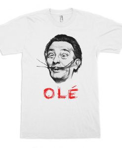 Salvador Dali Ole T-Shirt, Women's and Men's Sizes