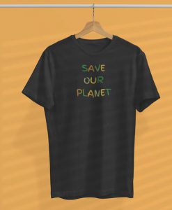 Save Our Planet Shirt