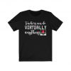 Teachers Can Do Virtually Anything Shirt