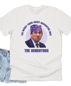 The Worst Thing About Quarantine Was The Dementors T-shirt