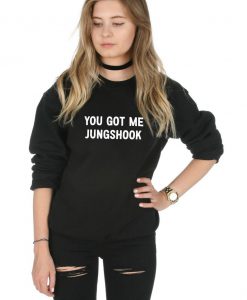 You Got Me Jungshook Sweatshirt