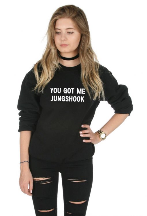 You Got Me Jungshook Sweatshirt