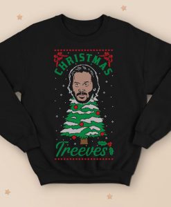 Christmas Treeves Keanau Reeves Sweatshirt Jumper Funny Tree Meme Internet Sensation 2019 Xmas