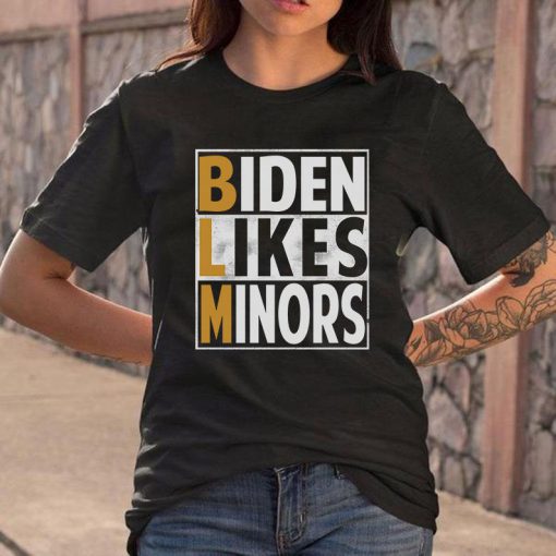 Biden Likes Minors T-Shirt, Black Lives Matter Shirt, Anti Joe Harris Shirt, Unisex T-shirt, Election 2020 Shirt