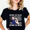 Defend The Police Defund The Media T-Shirt, American Flag Shirt, Presidential Election 2020 Shirt, Political Shirt