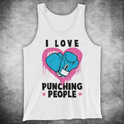 I Love Punching People Funny Boxing Slogan Joke Gym Workout Unofficial Unisex Tank Top