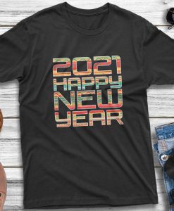 2021 Happy New Year T-Shirt, Cheers to New Year, New Years Shirt, New Years Eve Shirt