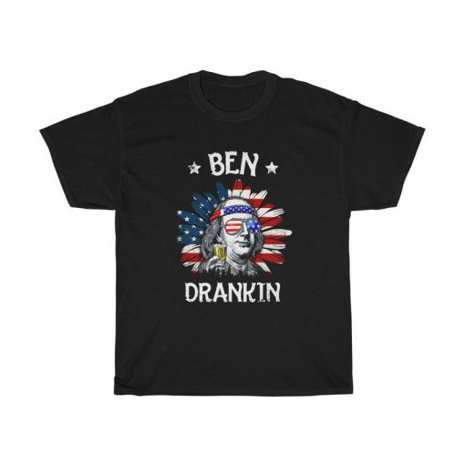 Ben Drankin 4th Of July T-Shirt