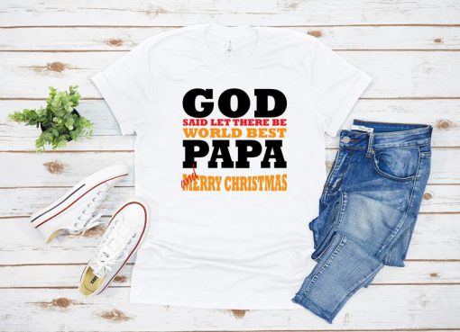Christian Papa christmas Shirt,Papa christmas shirt,world best papa shirt,Christmas papa gift shirt,Merry christmas papa gift shirt.