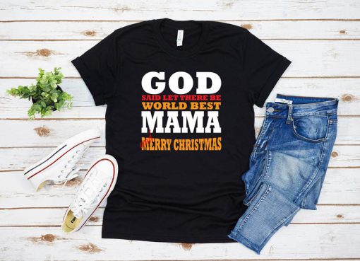 Christian mama christmas Shirt,mama christmas shirt,world best mama shirt,Christmas mama gift shirt,Merry christmas mama gift shirt