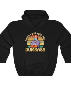 Cover your nose too dumbass red forman vintage hoodie