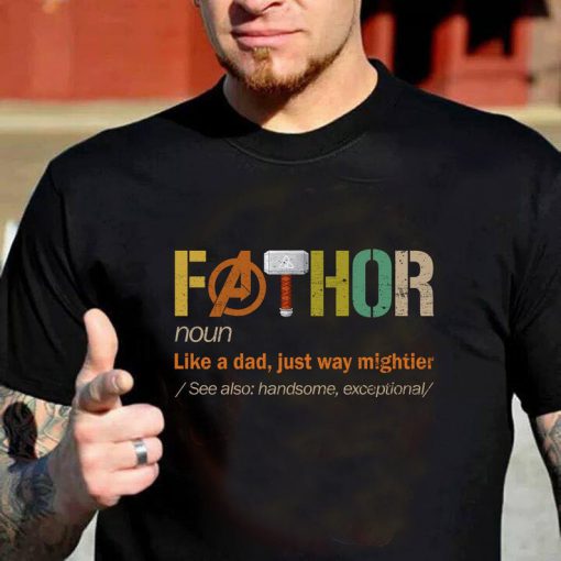 FATHOR Shirt, Noun Like A Dad, Just Way Mightier, Funny Dad Shirt, Fathor Definition Shirt, Father's Day gift, Husband Daddy Hero Shirt