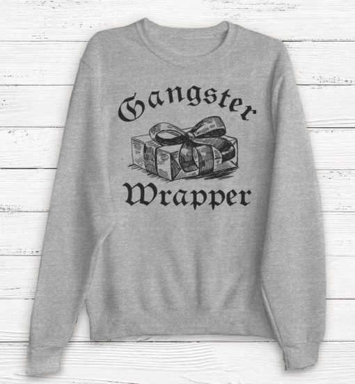 Gangster Wrapper Sweater - Christmas Sweater - Christmas Shirt - Women's Christmas Sweater - Christmas - Ugly Christmas Sweater