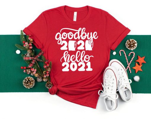 Good Bye 2020 Hello 2021 Shirt, New Year Shirt, Happy New Year Shirt, Gift For New Year Tshirt