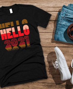 Hello 2021 shirt,2021 new year tee, Happy new year 2020-2021 T shirt