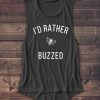 I'd Rather Be Buzzed - Wine - Alcohol - Vodka - Brunch - Women's Tank Top