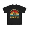 I'm Sexy And I Mow It Lawn Mowing Landscapers Vintage T-Shirt