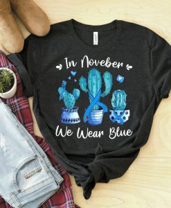 In November We Wear Blue Cactus Succulent Diabetes Awareness T-Shirt