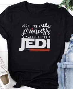 Look Like A Princess Fight Like A Jedi TShirt