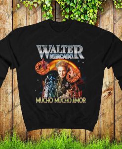 Mucho Mucho Amor Walter Mercado Unisex Sweatshirt