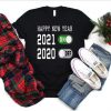 New Years Eve Special Funny Gift Design Happy New Year 2021 T-Shirt