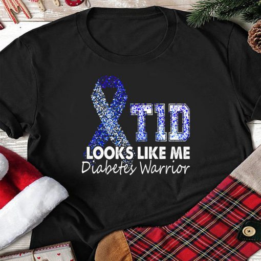 T1D Looks Like Me Support Diabetes Warrior Gift T-Shirt