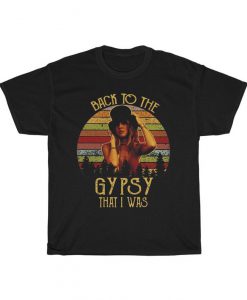 Vintage Nicks Back To Gypsy That I Was T-Shirt