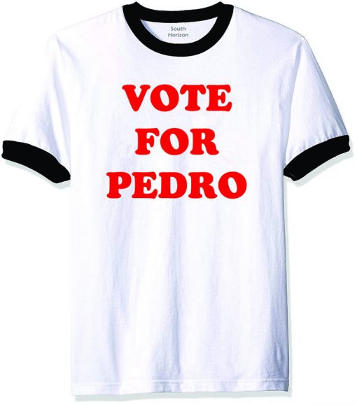 Vote for Pedro Ringer Shirt