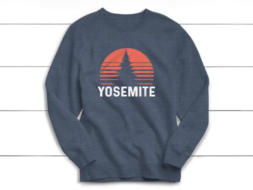 Yosemite Sweatshirt, Outdoor Sweatshirt, Camping Sweatshirt - Vintage, Summer, Vintage, National Park, Graphic Tee, Adventure, Retro