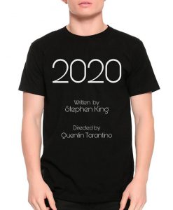 2020 Written by Stephen King Directed by Quentin Tarantino T-Shirt, Men's and Women's Sizes