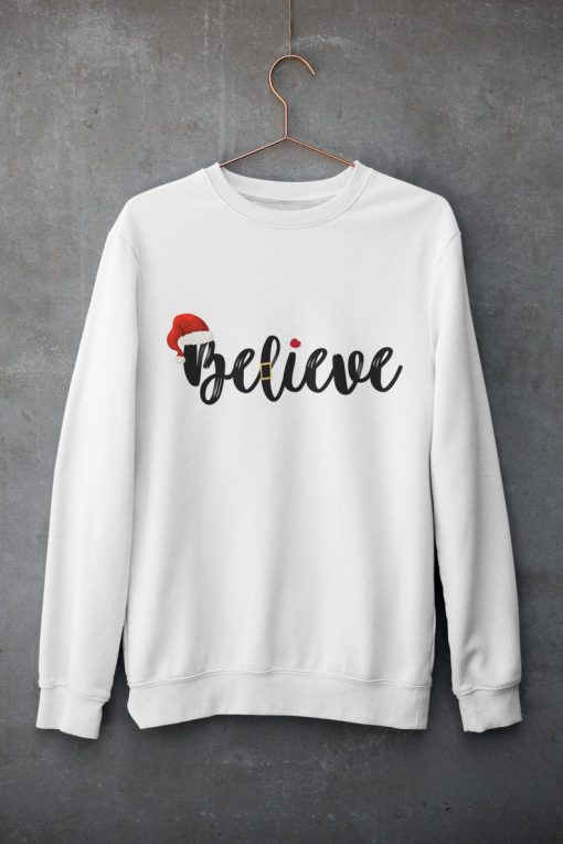 Believe Christmas Sweater, Women's Christmas Shirt