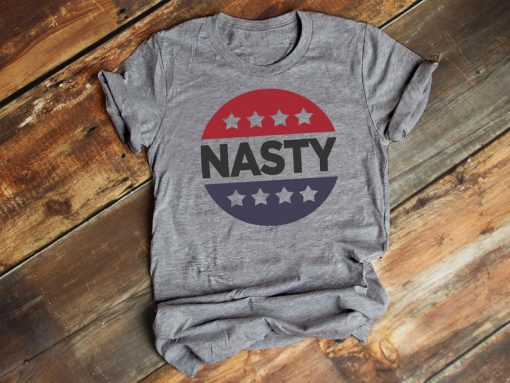 Biden Harris 2020 Shirt, Nasty T Shirt, Nasty Woman Shirt, Biden Harris Tee