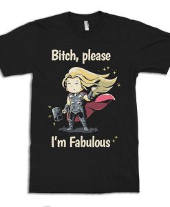 Bitch Please I'm Fabulous Funny Tshirt