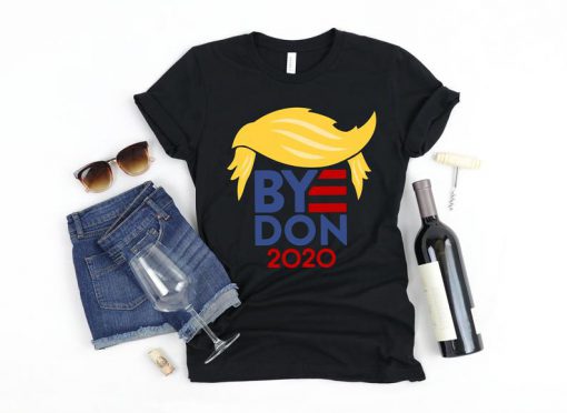 ByeDon Shirt - Joe Biden T-Shirt - USA 2020 President Election Tee - Anti Trump Shirt - Bye Don 2020